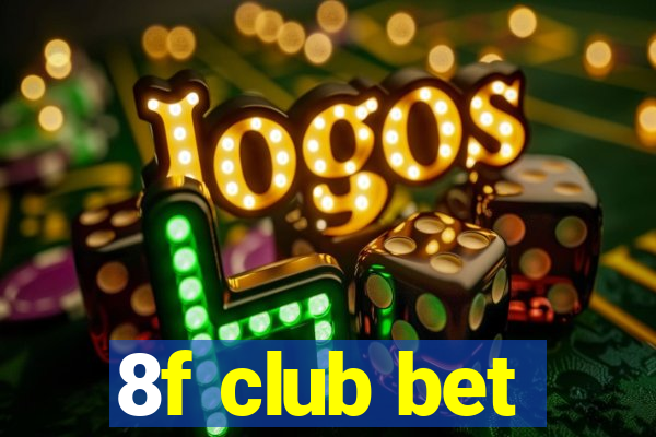 8f club bet